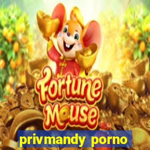 privmandy porno